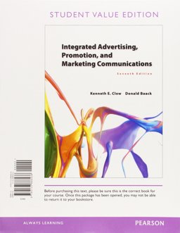 Integrated Advertising, Promotion, and Marketing Communications + Mymarketinglab With Pearson Etext: Value Edition  9780133973143 Front Cover