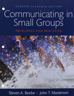 Communicating in Small Groups: Principles and Practices, Books a La Carte Edition  9780133973525 Front Cover