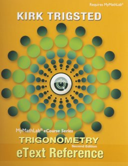 MyMathLab for Trigsted Trigonometry -- Access Card -- PLUS EText Reference