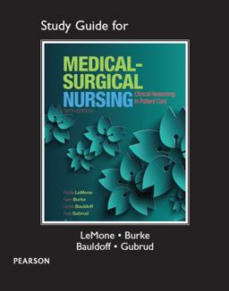 Study Guide for Lemone and Burke's Medical-Surgical Nursing