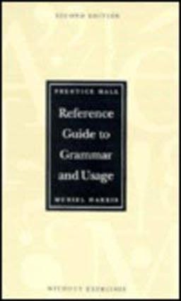 Prentice Hall Reference Guide to Grammar and Usage, Without Exercises Prentice Hall Reference Guide to Grammar and Usage, Without Exercises