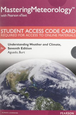MasteringMeteorology with Pearson EText -- Standalone Access Card --Understanding Weather and Climate