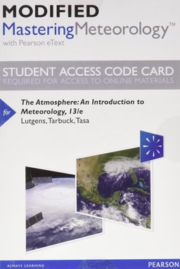 Modified Masteringmeteorology with Pearson Etext -- Standalone Access Card -- for the Atmosphere