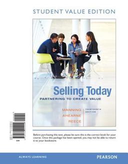 Selling Today Partnering to Create Value, Student Value Edition 13th 9780134004204 Front Cover