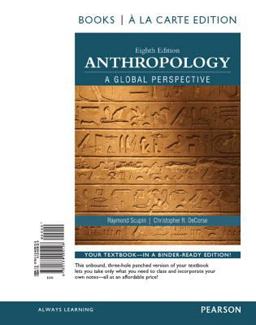 Anthropology a Global Perspective, Books a la Carte Edition