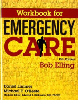 Workbook for Emergency Care 13th 9780134010731 Front Cover