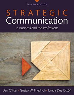 Strategic Communication in Business and the Professions 8th 9780134011684 Front Cover