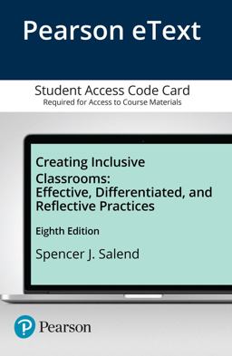 Creating Inclusive Classrooms Effective, Differentiated and Reflective Practices -- Enhanced Pearson EText 8th 9780134019406 Front Cover