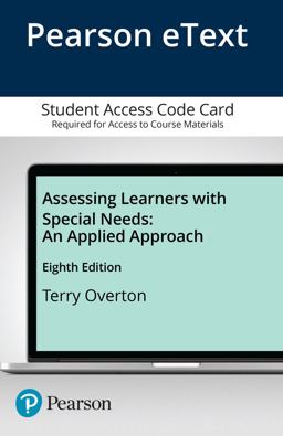 Assessing Learners with Special Needs An Applied Approach -- Enhanced Pearson EText 8th 9780134019499 Front Cover