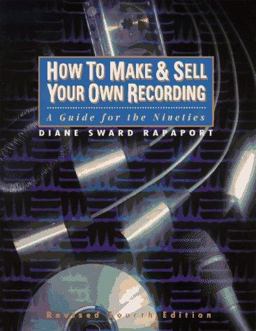 How to Make and Sell Your Own Record 3rd 1998 Revised  9780134023144 Front Cover