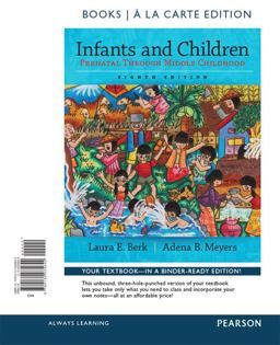 Infants and Children Prenatal Through Middle Childhood -- Books a la Carte 8th 9780134035642 Front Cover