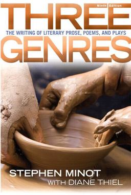 Three Genres The Writing of Literary Prose, Poems and Plays Plus MyLiteratureLab -- Access Card Package 9th 2014 9780134038001 Front Cover