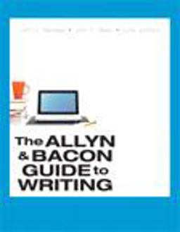 The Allyn and Bacon Guide to Writing