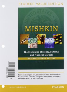 Economics of Money, Banking and Financial Markets, Business School Edition, Student Value Edition Plus MyEconLab with Pearson EText -- Access Card Package