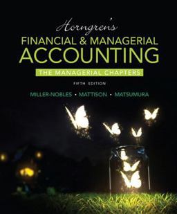 Horngren's Financial and Managerial Accounting, the Managerial Chapters Plus MyAccountingLab with Pearson EText -- Access Card Package