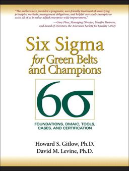 Six Sigma for Green Belts and Champions Foundations, DMAIC, Tools, Cases, and Certification  9780134048574 Front Cover