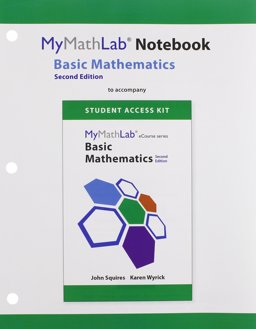 MyMathLab Notebook (looseleaf) for Squires/Wyrick Basic Mathematics