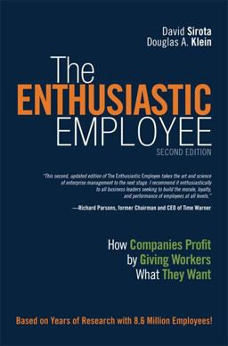 Enthusiastic Employee How Companies Profit by Giving Workers What They Want 2nd 9780134057590 Front Cover