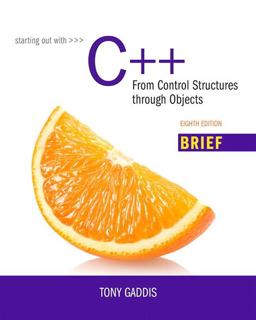 Starting Out with C++ from Control Structures Through Objects
