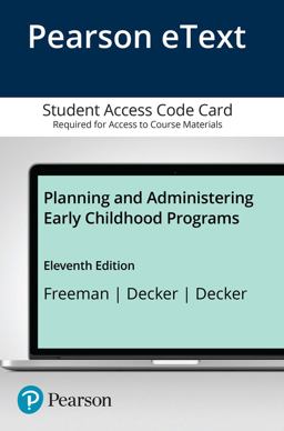 Planning and Administering Early Childhood Programs -- Enhanced Pearson EText 11th 9780134065748 Front Cover