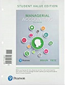 Managerial Accounting, Student Value Edition Managerial Accounting, Student Value Edition