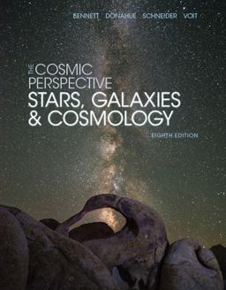 The Cosmic Perspective - Stars, Galaxies and Cosmology