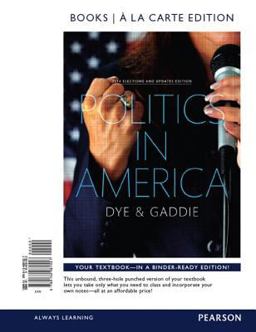 Politics in America, 2014 Election Update, Books a la Carte Edition 10th 9780134081557 Front Cover