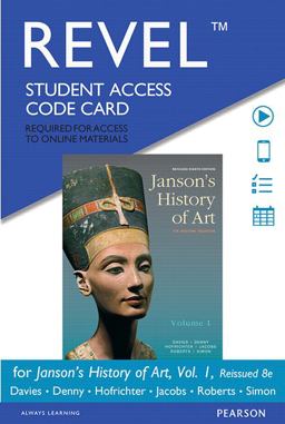 Revel Access Code for Janson's History of Art The Western Tradition, Reissued Edition, Volume 1 8th 9780134081748 Front Cover