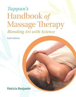Tappan's Handbook of Massage Therapy Blending Art with Science 6th 9780134082691 Front Cover