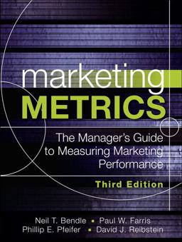 Marketing Metrics The Manager's Guide to Measuring Marketing Performance 3rd 9780134085968 Front Cover