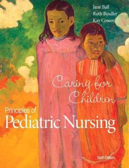 Principles of Pediatric Nursing Caring for Children Plus MyNursingLab with Pearson EText -- Access Card Package 6th 9780134093536 Front Cover