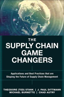 Supply Chain Game Changers Applications and Best Practices That Are Shaping the Future of Supply Chain Management  9780134093789 Front Cover