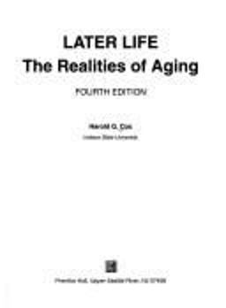 Later Life The Realities of Aging 4th 9780134097077 Front Cover