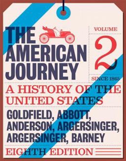 American Journey A History of the United States, the, Volume 2 (since 1865) 8th 9780134103310 Front Cover