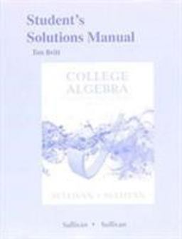 Student's Solutions Manual for College Algebra Enhanced with Graphing Utilities