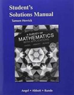 A Student Solutions Manual for Survey of Mathematics with Applications A Student Solutions Manual for Survey of Mathematics with Applications