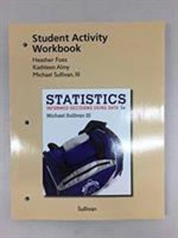 Student Activities Manual and Workbook for the Sullivan Statistics Series