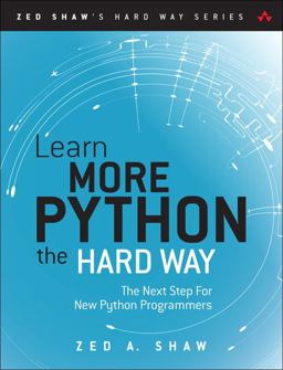 Learn More Python 3 the Hard Way The Next Step for New Python Programmers  9780134123486 Front Cover