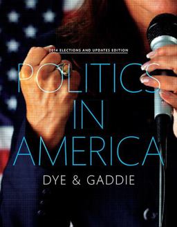 Politics in America, 2014 Elections and Updates Edition Politics in America, 2014 Elections and Updates Edition