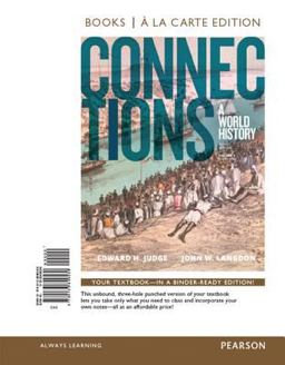 Connections A World History, Volume 2, Books a la Carte Edition Plus NEW MyHistoryLab for World History -- Access Card Package 3rd 9780134126753 Front Cover