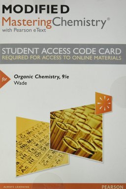 Modified Mastering Chemistry with Pearson EText -- Standalone Access Card -- for Organic Chemistry 9th 9780134130002 Front Cover