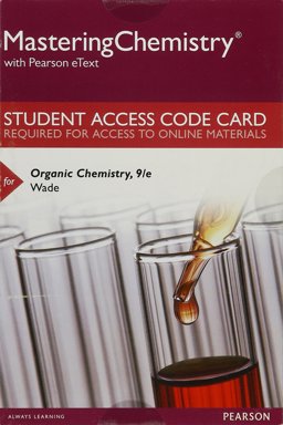 MasteringChemistry with Pearson EText -- Standalone Access Card -- for Organic Chemistry 9th 9780134130071 Front Cover