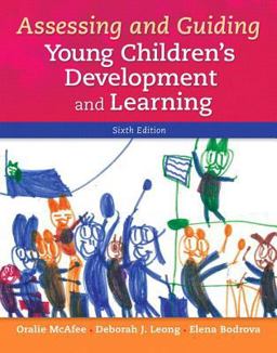 Assessing and Guiding Young Children's Development and Learning, Enhanced Pearson EText with Loose-Leaf Version -- Access Card Package 6th 9780134130569 Front Cover