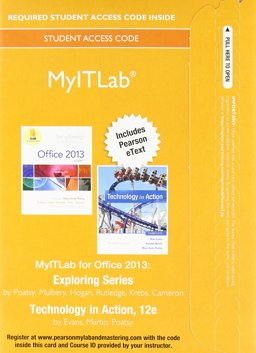 MyLab IT with Pearson EText -- Access Card -- for Exploring 2013 with Technology in Action Complete