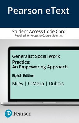 Generalist Social Work Practice An Empowering Approach -- Enhanced Pearson EText 8th 9780134145563 Front Cover