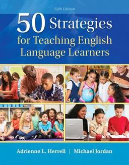 50 Strategies for Teaching English Language Learners, Enhanced Pearson EText with Loose-Leaf Version -- Access Card Package 5th 9780134148960 Front Cover