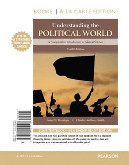 Understanding the Political World Books a la Carte Edition Plus REVEL -- Access Card Package