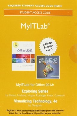 MyLab IT with Pearson EText -- Access Card -- for Exploring 2013 with Visualizing Technology Complete