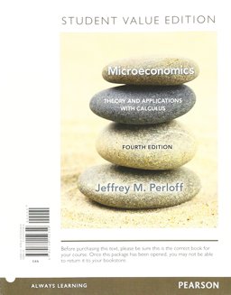 Microeconomics Theory and Applications with Calculus, Student Value Edition 4th 9780134152349 Front Cover