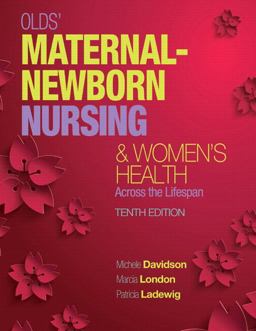 Olds' Maternal-Newborn Nursing and Women's Health Across the Lifespan Plus MyNursingLab with Pearson EText -- Access Card Package 10th 9780134164229 Front Cover